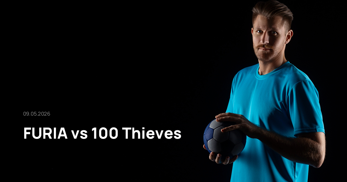 FURIA-100 Thieves-09-05-2026